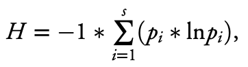 Formula: H equals negative 1 multiplied by the summation from i equals one to s of p subscript i times the natural log of p subscript i.